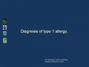 Diagnosis of type 1 allergy Prof Mohamed Osman