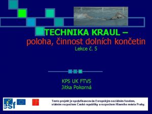 TECHNIKA KRAUL poloha innost dolnch konetin Lekce 5