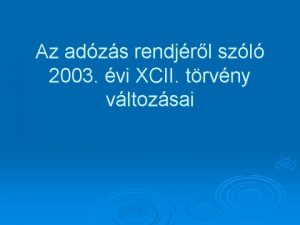 Az adzs rendjrl szl 2003 vi XCII trvny