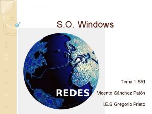 S O Windows Tema 1 SRI Vicente Snchez