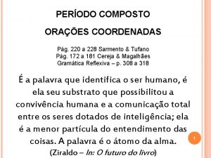 PERODO COMPOSTO ORAES COORDENADAS Pg 220 a 228