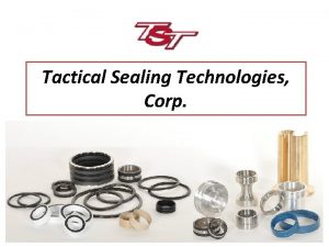 Tactical Sealing Technologies Corp About Us We specialize