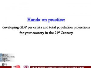 Handson practice developing GDP per capita and total