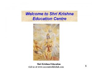 Welcome to Shri Krishna Education Centre Shri Krishna