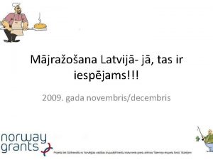 Mjraoana Latvij j tas ir iespjams 2009 gada