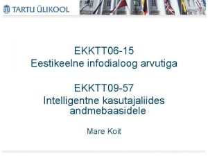 EKKTT 06 15 Eestikeelne infodialoog arvutiga EKKTT 09