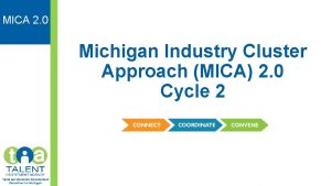 MICA 2 0 Michigan Industry Cluster Approach MICA