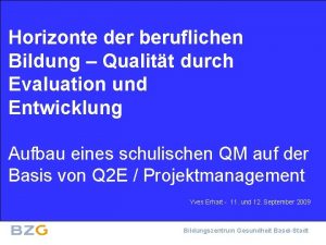 Horizonte der beruflichen Bildung Qualitt durch Evaluation und