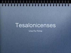 Tesalonicenses Una Fe Firme Texto 1 Tesalonicenses 3