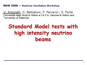 NOW 2006 Neutrino Oscillation Workshop V Antonelli G