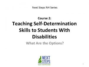 Next Steps NH Series Course 2 Teaching SelfDetermination