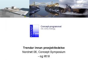 Conceptprogrammet Ole Jonny Klakegg Trendar innan prosjektledelse Nordnet