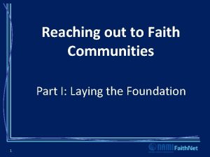 Reaching out to Faith Communities Part I Laying
