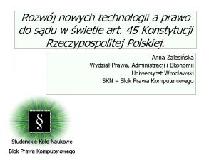 Rozwj nowych technologii a prawo do sdu w