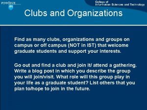 Clubs and Organizations Find as many clubs organizations