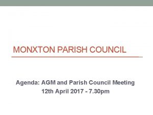 MONXTON PARISH COUNCIL Agenda AGM and Parish Council