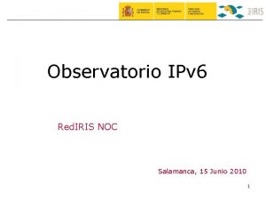 Observatorio IPv 6 Red IRIS NOC Salamanca 15