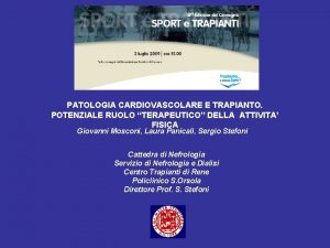 PATOLOGIA CARDIOVASCOLARE E TRAPIANTO POTENZIALE RUOLO TERAPEUTICO DELLA