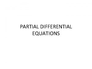 PARTIAL DIFFERENTIAL EQUATIONS Formation of Partial Differential equations