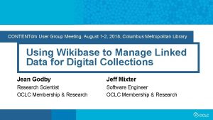 CONTENTdm User Group Meeting August 1 2 2018