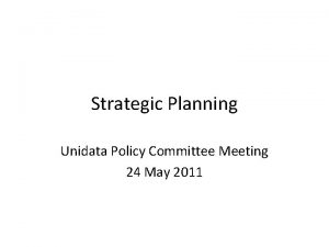 Strategic Planning Unidata Policy Committee Meeting 24 May