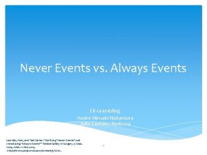 Never Events vs Always Events Eli Grambling Andre