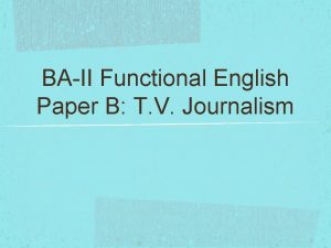 BAII Functional English Paper B T V Journalism