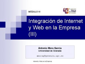 MDULO VI Integracin de Internet y Web en
