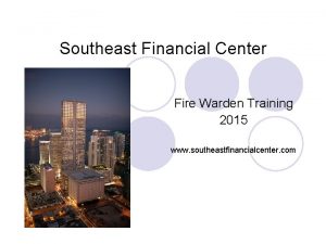 Southeast Financial Center Fire Warden Training 2015 www