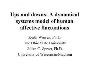 Ups and downs A dynamical systems model of