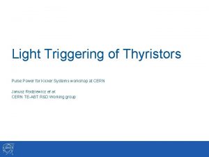 Light Triggering of Thyristors Pulse Power for Kicker