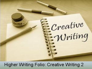 Higher Writing Folio Creative Writing 2 Narrative Method