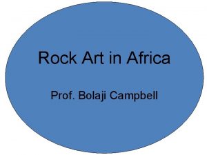 Rock Art in Africa Prof Bolaji Campbell Engravings