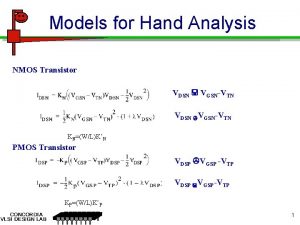 Models for Hand Analysis NMOS Transistor VDSN VGSNVTN