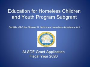 Education for Homeless Children and Youth Program Subgrant