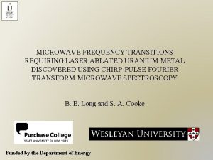 MICROWAVE FREQUENCY TRANSITIONS REQUIRING LASER ABLATED URANIUM METAL