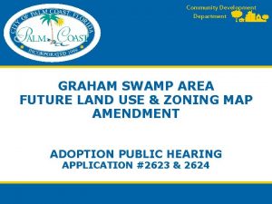 Community Development Department GRAHAM SWAMP AREA FUTURE LAND