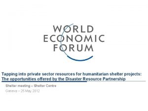 Tapping into private sector resources for humanitarian shelter