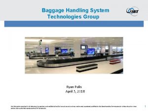 Baggage Handling System Technologies Group Ryan Pulis April