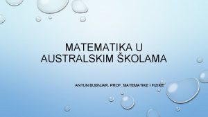 MATEMATIKA U AUSTRALSKIM KOLAMA ANTUN BUBNJAR PROF MATEMATIKE