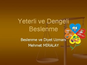 Yeterli ve Dengeli Beslenme ve Diyet Uzman Mehmet