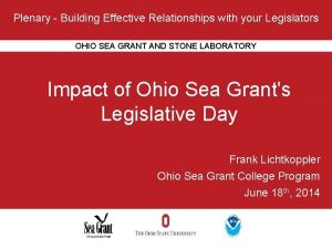 Plenary Building Effective Relationships with your Legislators OHIO