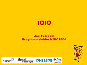IOIO Jos Tolboom Programmaleider NIOC 2004 IOIO Wie