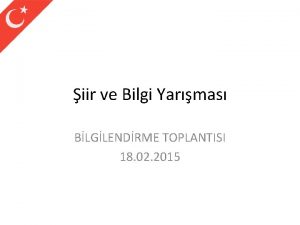 iir ve Bilgi Yarmas BLGLENDRME TOPLANTISI 18 02