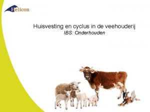 Huisvesting en cyclus in de veehouderij IBS Onderhouden