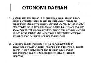 OTONOMI DAERAH 1 Definisi otonomi daerah kemandirian suatu