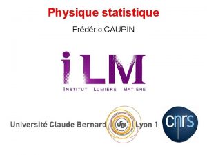 Physique statistique Frdric CAUPIN Physique Statistique L 3