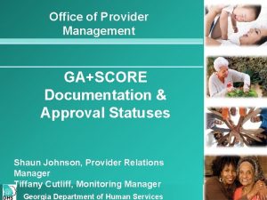 Office of Provider Management GASCORE Documentation Approval Statuses