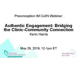 Preconception IM Co IIN Webinar Authentic Engagement Bridging