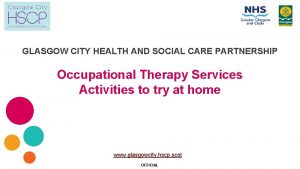 GLASGOW CITY HEALTH AND SOCIAL CARE PARTNERSHIP Occupational